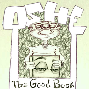 Oshe - The Good Book
